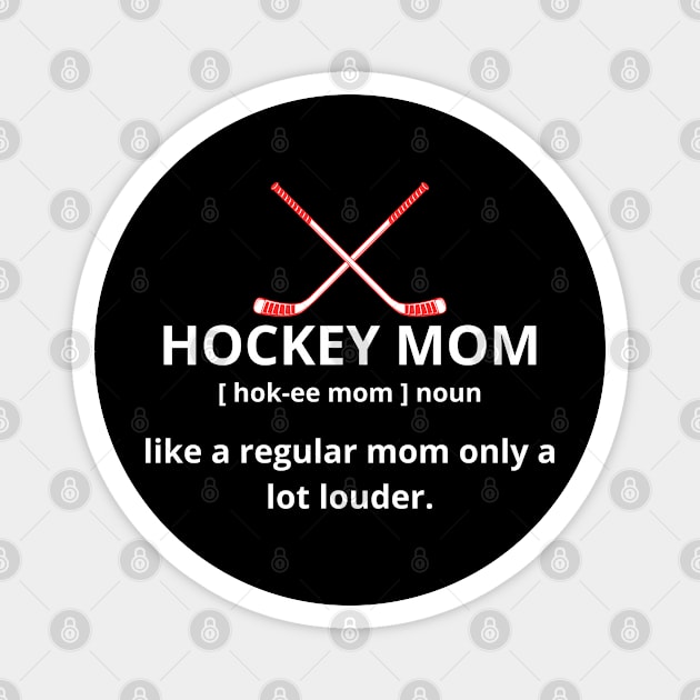 Funny Hockey Mom Definition Magnet by Illustradise